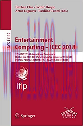 (PDF)Entertainment Computing – ICEC 2018: 17th IFIP TC 14 International Conference, Held at the...