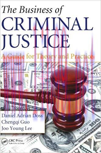 (PDF)The Business of Criminal Justice: A Guide for Theory and Practice 1st Edition