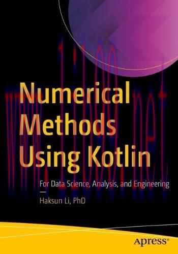 [FOX-Ebook]Numerical Methods Using Kotlin: For Data Science, Analysis, and Engineering