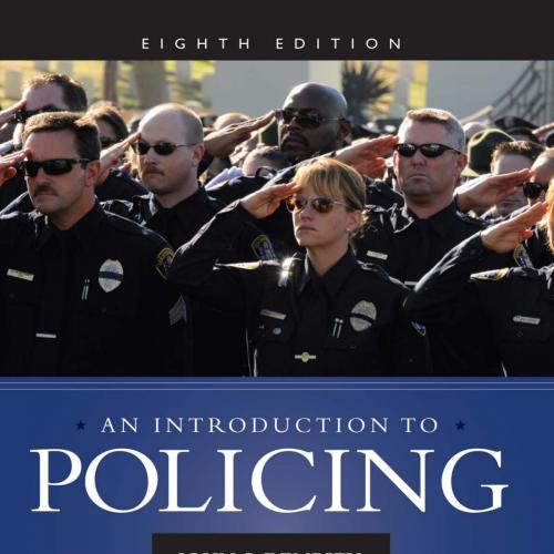 Introduction to Policing, 8th ed., An - Wei Zhi