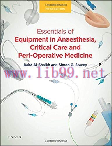 [PDF]Essentials of Equipment in Anaesthesia, Critical Care, and Peri-Operative Medicine 5E