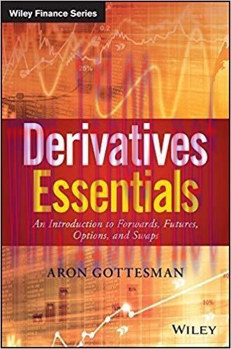 Derivatives Essentials: An Introduction to Forwards, Futures, Options and Swaps (Wiley Finance)...