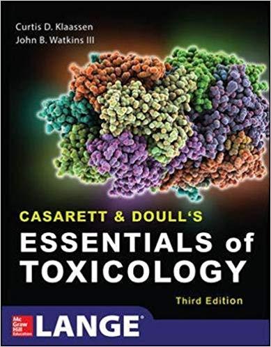 Casarett and Doull’s Essentials of Toxicology, Third Edition
