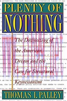 (PDF)Plenty of Nothing: The Downsizing of the American Dream and the Case for Structural Keynes...