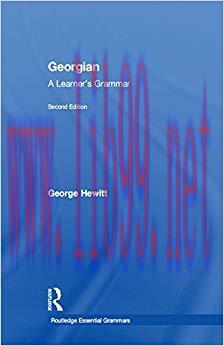 Georgian: A Learner’s Grammar (Routledge Essential Grammars) 2nd Edition,