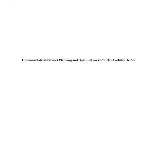 Wiley.Fundamentals.of.Network.Planning.and.Optimisation.2G3G4G.Evolution.to.5G.2nd.Edition.1119...