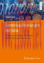 [PDF]Datenvisualisierungen mit Julia: Erstellen von Grafiken, interaktiver Oberflächen sowie An...