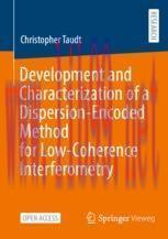 [PDF]Development and Characterization of a Dispersion-Encoded Method for Low-Coherence Interfer...