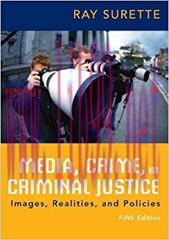Media, Crime, and Criminal Justice 5th Edition,