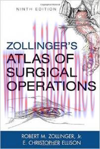 [AME]Zollinger’s Atlas of Surgical Operations, 9th Edition (ORIGINAL PDF from_ Publisher)