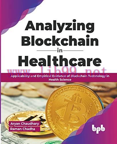 [FOX-Ebook]Analyzing Blockchain in Healthcare: Applicability and Empirical Evidence of Blockcha...