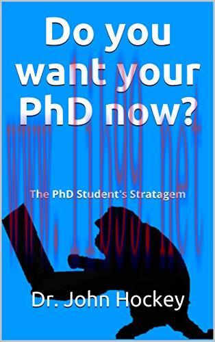 (PDF)Do you want your PhD now?: The PhD Student’s Stratagem