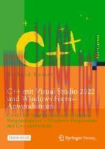 [PDF]C++ mit Visual Studio 2022 und Windows Forms-Anwendungen : C++17 für Studierende und erfah...