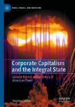 [PDF]Corporate Capitalism and the Integral State: General Electric and a Century of American Po...