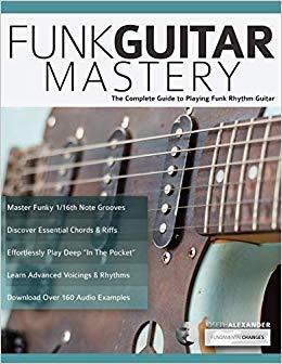 (PDF)Funk Guitar Mastery The Complete Guide to Playing Funk Rhythm Guitar (Play Funk Guitar) 2n...