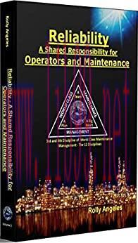 (PDF)Reliability – A Shared Responsibility for Operators and Maintenance: 3rd and 4th Disciplin...