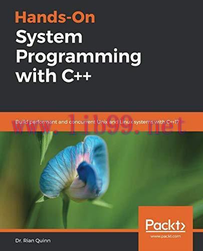 [FOX-Ebook]Hands-On System Programming with C++: Build performant and concurrent Unix and Linux...