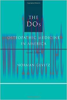 (PDF)The DOs: Osteopathic Medicine in America 2nd Edition