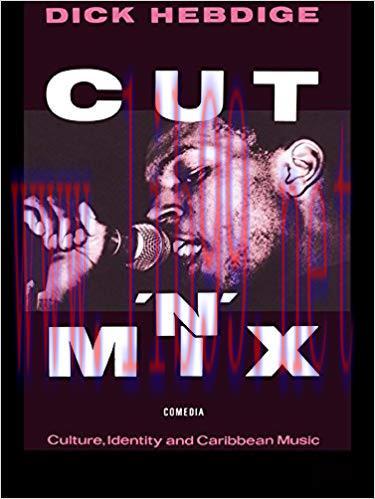 Cut `n’ Mix: Culture, Identity and Caribbean Music (Comedia) 1st Edition,