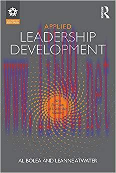 Applied Leadership Development: Nine Elements of Leadership Mastery (Leadership: Research and P...