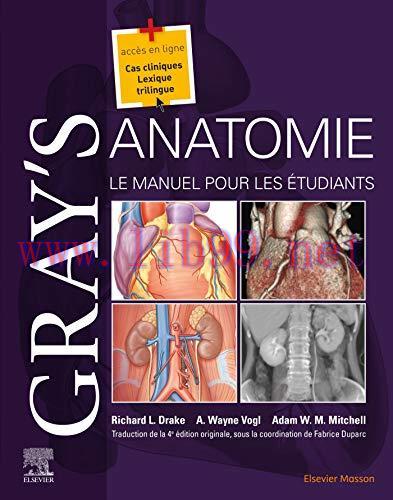 [AME]Gray’s Anatomie – Le Manuel pour les étudiants, 4é édition (Hors collection) (French Editi...