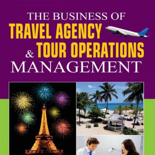 Bussiness of Travel Agency and Tour Operations Management, The - A.K Bhatia