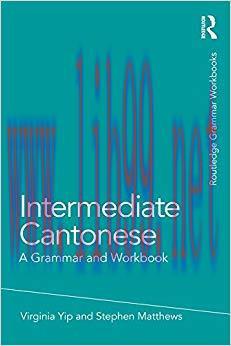 Intermediate Cantonese: A Grammar and Workbook (Grammar Workbooks) 2nd Edition,