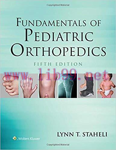 [CHM]Fundamentals of Pediatric Orthopedics, 5th Edition