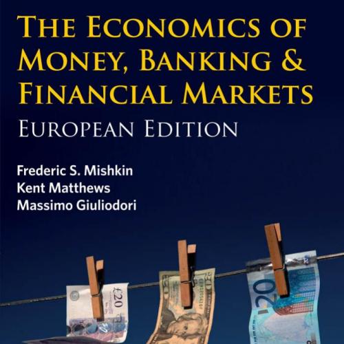 Economics of Money, Banking & Financial Markets European Edition, The