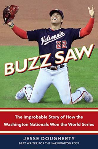 (PDF)Buzz Saw The Improbable Story of How the Washington Nationals Won the World Series