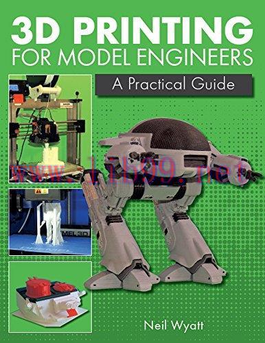 [FOX-Ebook]3D Printing for Model Engineers: A Practical Guide