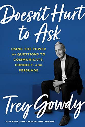 (PDF)Doesn’t Hurt to Ask Using the Power of Questions to Communicate, Connect, and Persuade