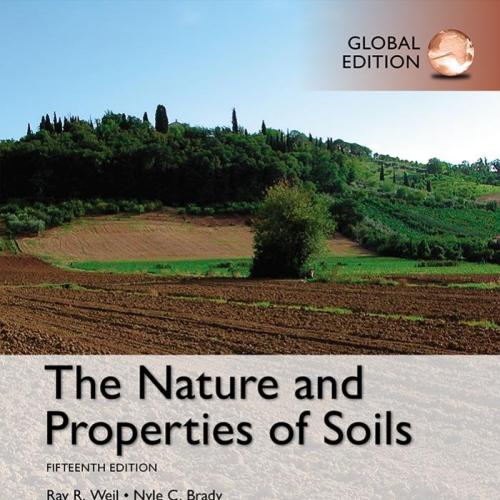 Nature and Properties of Soils, Global Edition, The-Raymond R. Weil,Nyle C. Brady