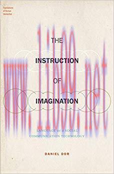 The Instruction of Imagination: Language as a Social Communication Technology (Foundations of H...