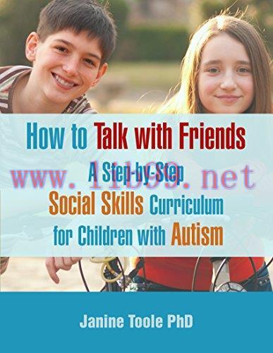 (PDF)How To Talk With Friends: A Step-by-Step Social Skills Curriculum for Children With Autism