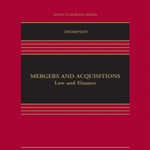 Mergers and Acquisitions_ Law and Finance (Aspen Casebook Series)