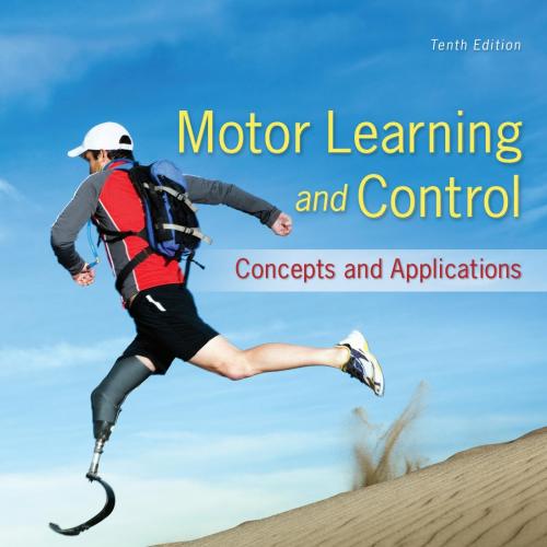 Motor Learning and Control Concepts and Applications, 10th Edition
