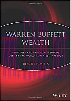 (PDF)Warren Buffett Wealth: Principles and Practical Methods Used by the World’s Greatest Inves...