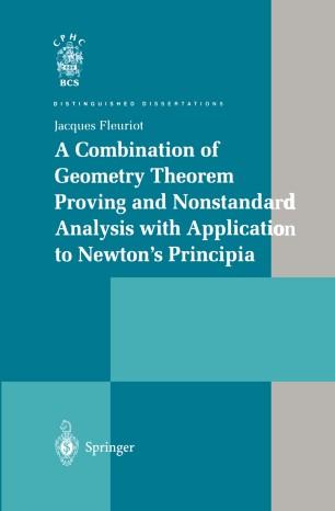 A Combination of Geometry Theorem Proving and Nonstandard Analysis with Application to Newton’s...