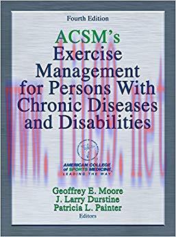 (PDF)ACSM’s Exercise Management for Persons With Chronic Diseases and Disabilities 4th Edition