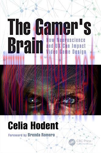 [FOX-Ebook]The Gamer's Brain: How Neuroscience and UX Can Impact Video Game Design