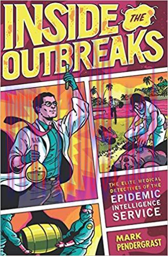 (PDF)Inside the Outbreaks: The Elite Medical Detectives of the Epidemic Intelligence Service 1s...