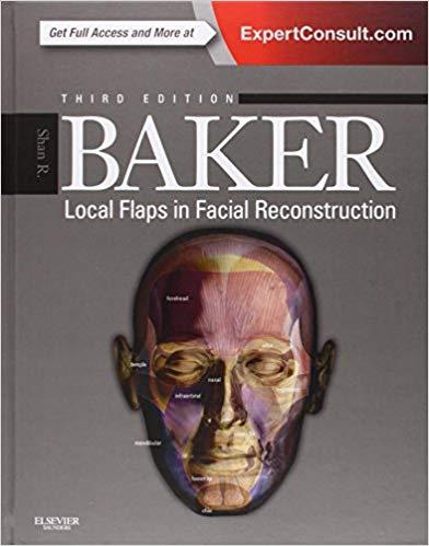 Local Flaps in Facial Reconstruction , Third Edition