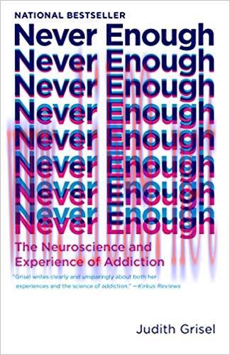 (PDF)Never Enough: The Neuroscience and Experience of Addiction 1st Edition