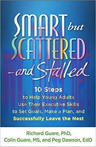 (PDF)Smart but Scattered–and Stalled: 10 Steps to Help Young Adults Use Their Executive Skills ...