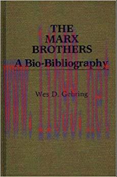 The Marx Brothers: A Bio-Bibliography (Popular Culture Bio-Bibliographies)