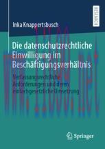 [PDF]Die datenschutzrechtliche Einwilligung im Beschäftigungsverhältnis: Verfassungsrechtliche ...