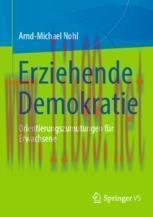 [PDF]Erziehende Demokratie: Orientierungszumutungen für Erwachsene