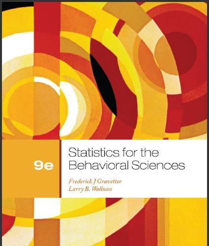 (Test Bank)Statistics for the Behavioral Sciences, 9th Edition by Frederick J Gravetter.zip