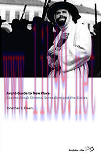 Avant-garde to New Wave: Czechoslovak Cinema, Surrealism and the Sixties (Berghahn on Film) 1st...